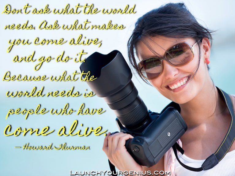 What Makes You Come Alive?