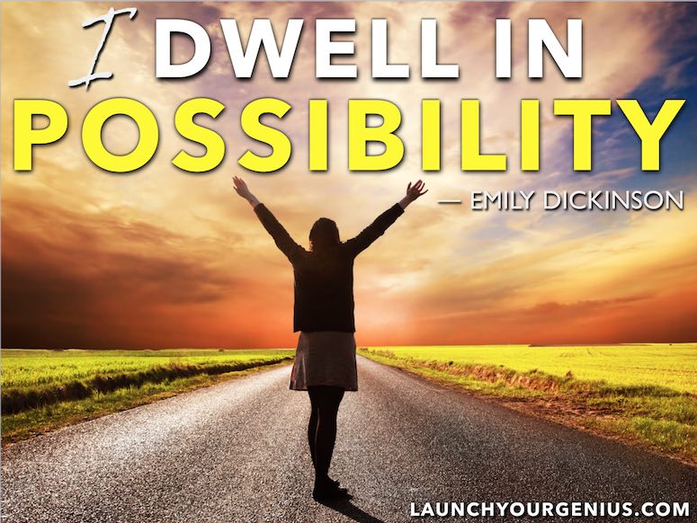 I Dwell In Possibility